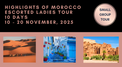 Highlights of Morocco 2025 Tours holiday experience